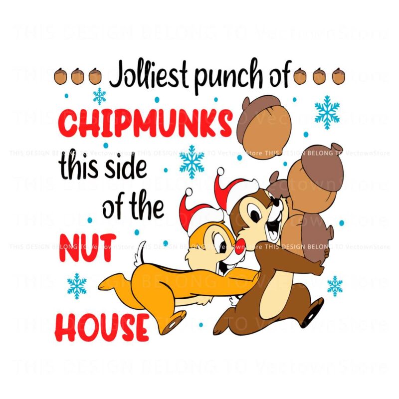 jolliest-punch-of-chipmunks-this-side-of-the-nut-house-svg