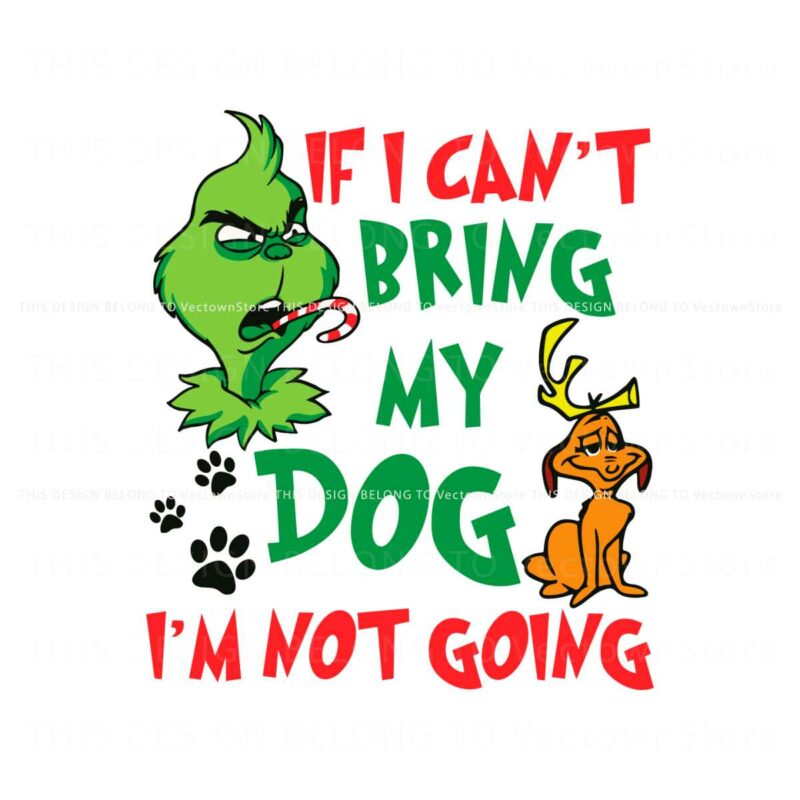 funny-if-i-cant-bring-my-dog-im-not-going-svg-cricut-files