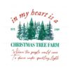 in-my-heart-is-a-christmas-tree-farm-png-download-file