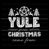 funny-yule-never-guess-where-christmas-came-from-svg-file