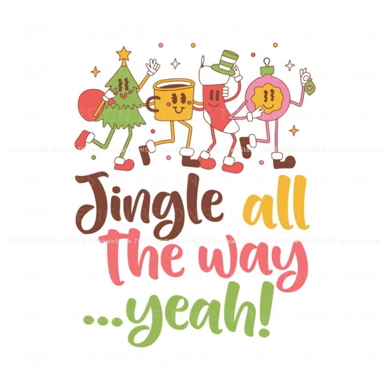 vintage-jingle-all-the-way-yeah-svg-digital-cricut-file