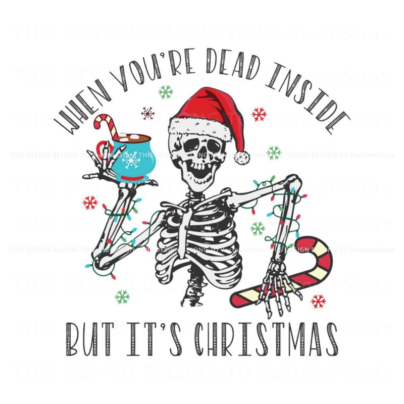 when-you-are-dead-inside-but-its-christmas-season-svg-file