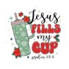 retro-jesus-fills-my-cup-psalm-png