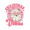 pink-christmas-vibes-santa-svg