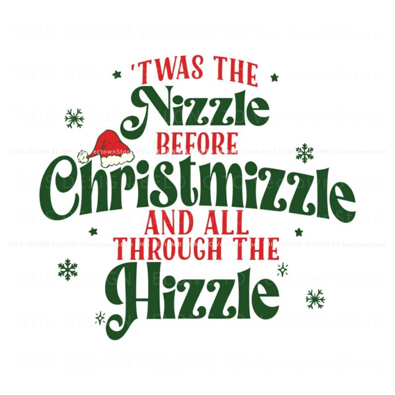 twas-the-nizzle-before-christmizzle-svg