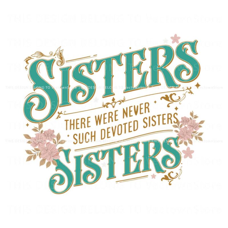 never-such-devoted-sisters-svg