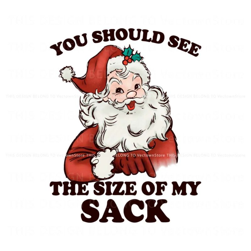 you-should-see-the-size-of-my-sack-png
