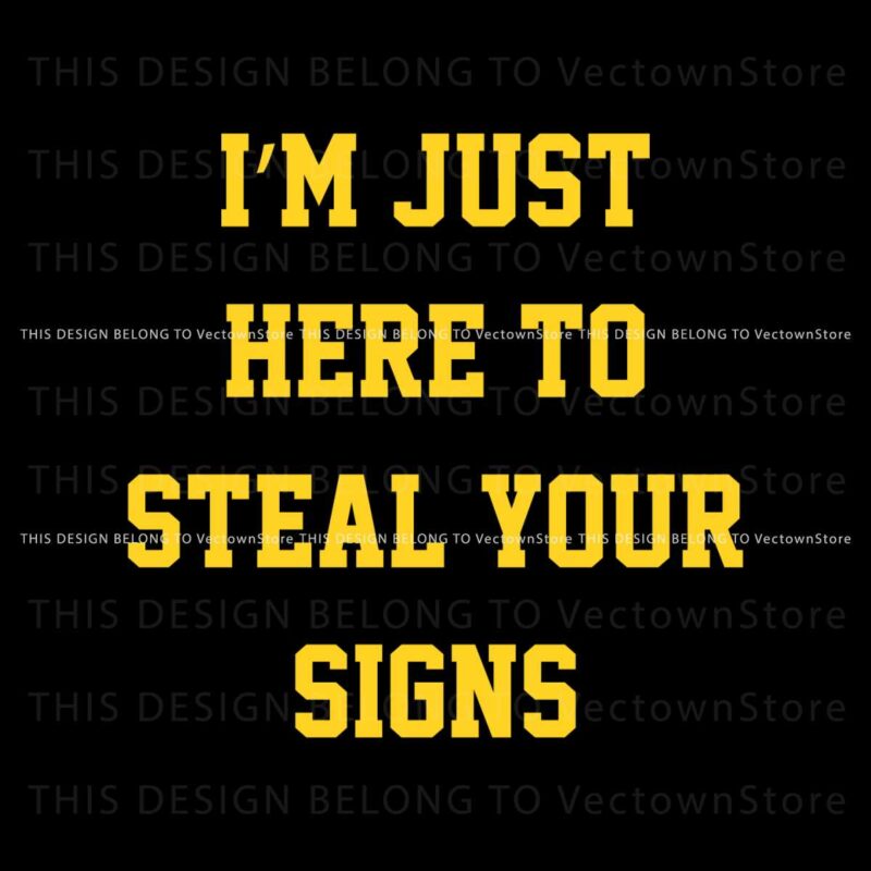 michigan-im-just-here-to-steal-your-signs-svg