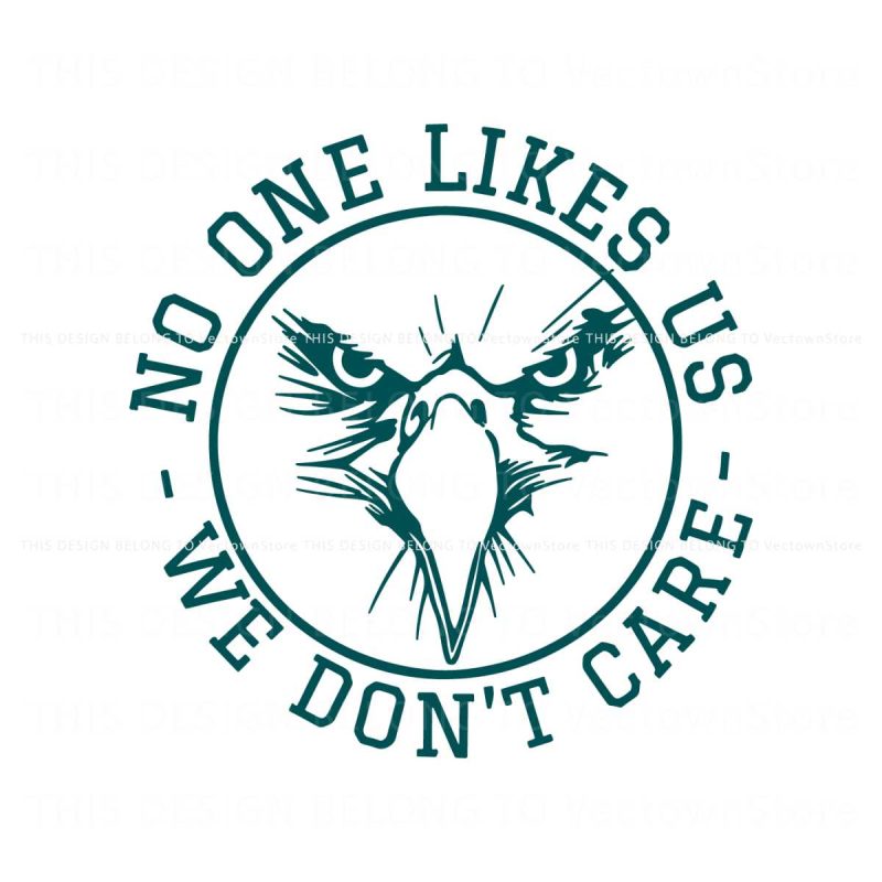 nfl-no-one-likes-us-we-dont-care-eagles-svg-cricut-file