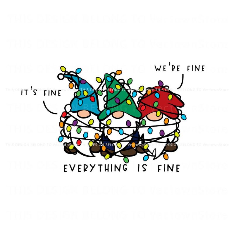 cute-gnomes-its-fine-we-are-fine-everything-is-fine-svg-file