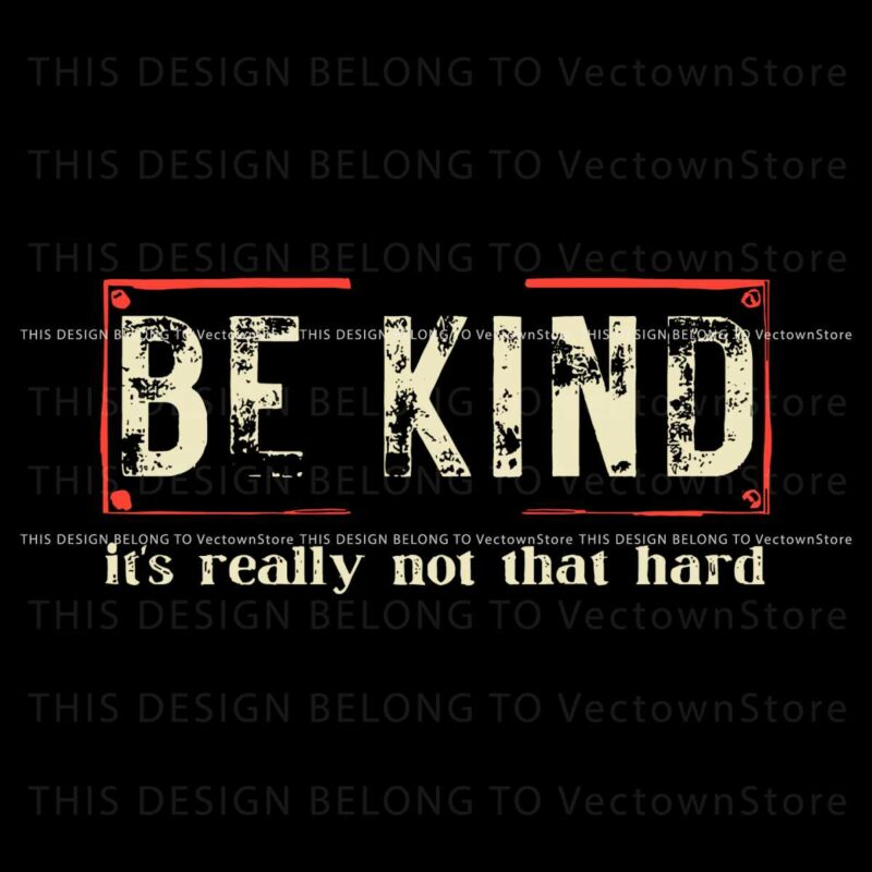 be-kind-its-really-not-that-hard-svg