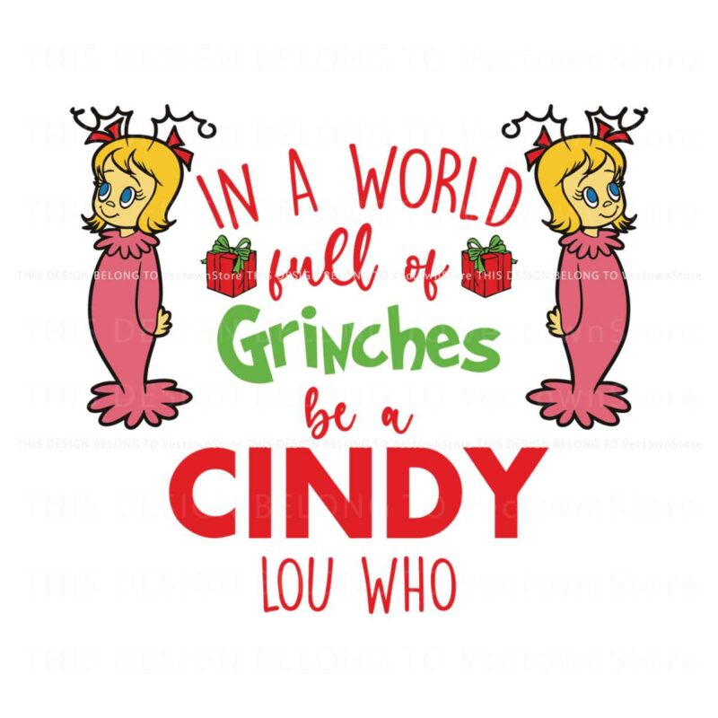 world-full-of-grinches-be-a-cindy-lou-who-svg