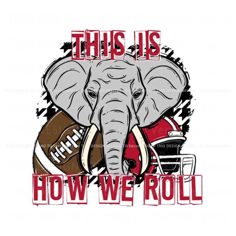 this-is-how-we-roll-alabama-crimson-elephant-svg