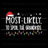 most-likely-to-spoil-the-grandkids-svg