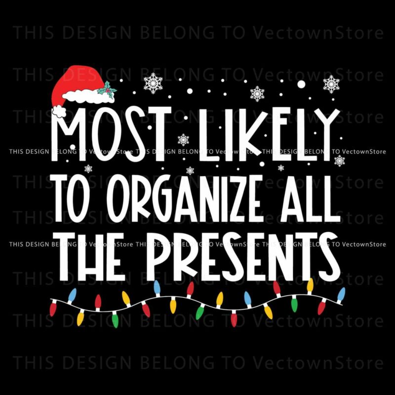 most-likely-to-organize-all-the-presents-svg