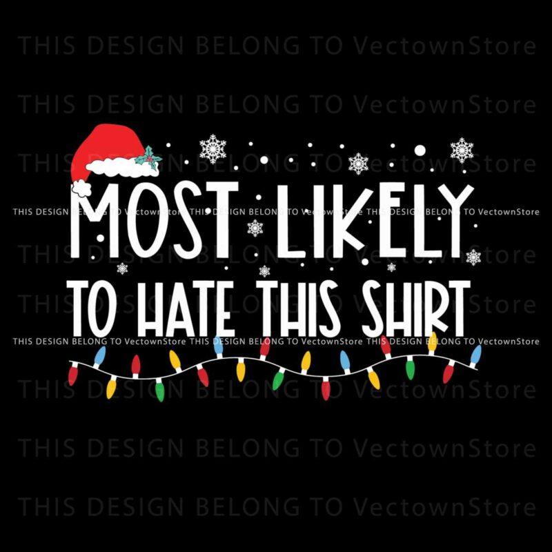 most-likely-to-hate-this-shirt-svg