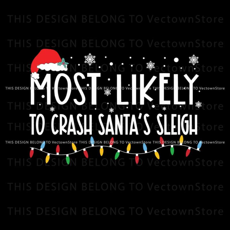 most-likely-to-crash-santas-sleigh-svg