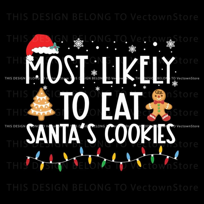 most-likely-to-eat-santas-cookies-svg