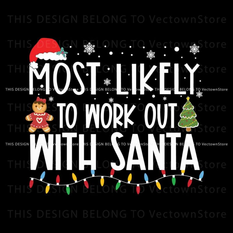 most-likely-to-work-out-with-santa-svg