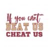 if-you-cant-beat-us-cheat-us-fsu-football-svg