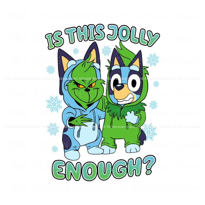 bluey-grinch-christmas-is-this-jolly-enough-svg