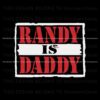 randy-orton-randy-is-daddy-wrestling-svg