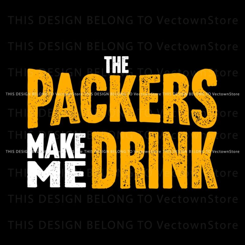 the-packers-make-me-drink-svg-digital-download