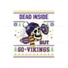 funny-skull-dead-inside-but-go-vikings-football-svg