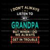 i-dont-always-listen-to-my-grandpa-svg