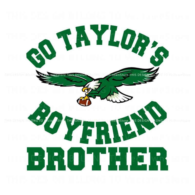 go-taylors-boyfriend-brother-eagles-football-svg