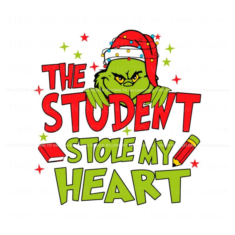 my-students-stole-my-heart-grinch-vibe-svg
