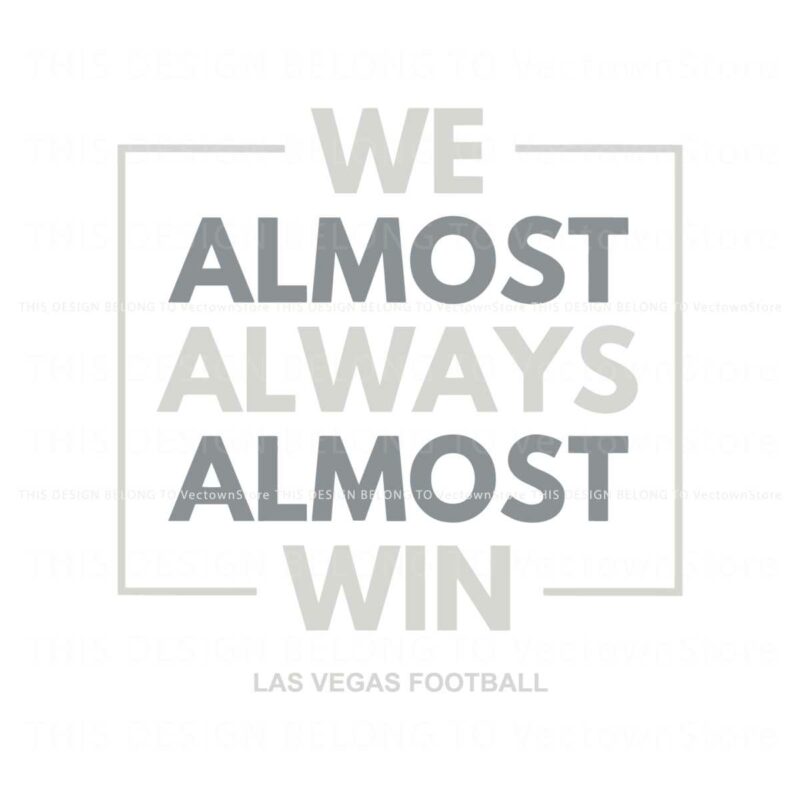 we-almost-always-almost-win-las-vegas-football-svg