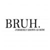 funny-mom-bruh-formerly-known-as-mom-svg