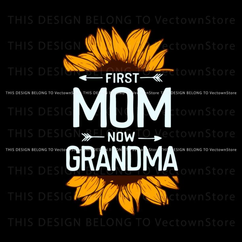 sunflower-first-mom-now-grandma-svg