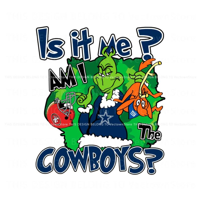 funny-grinch-is-it-me-am-i-the-cowboys-svg