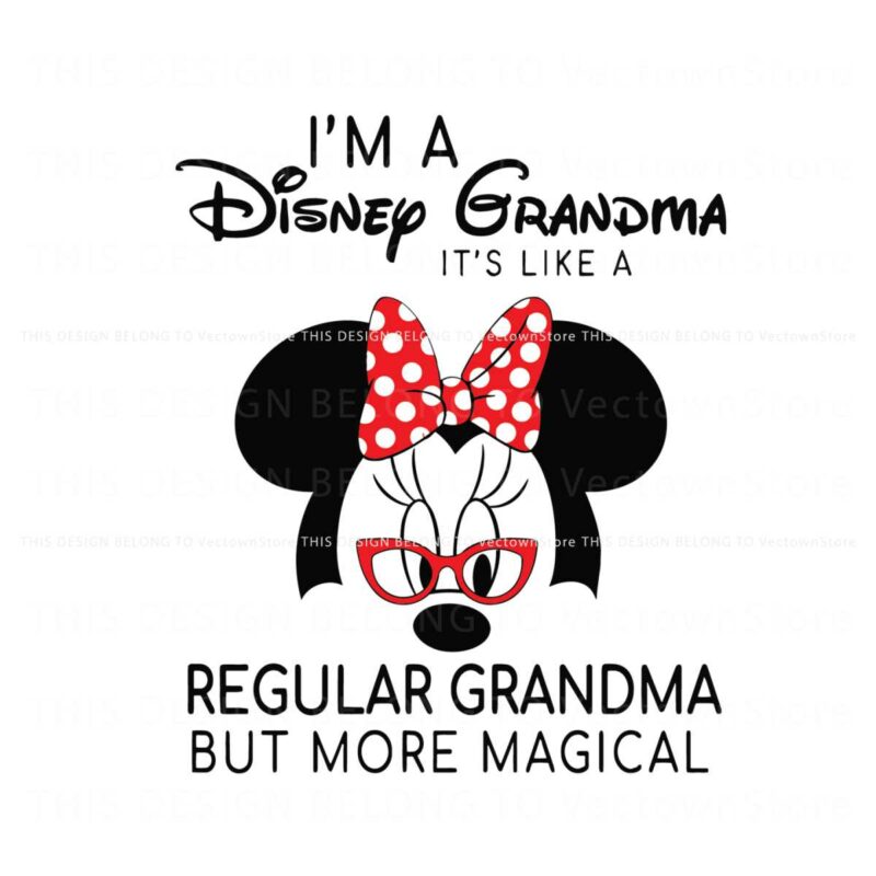 im-a-disney-grandma-its-like-a-regular-grandma-svg