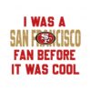 vintage-i-was-a-san-francisco-fan-before-it-was-cool-svg