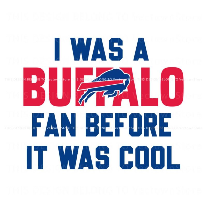 vintage-i-was-a-buffalo-fan-before-it-was-cool-svg