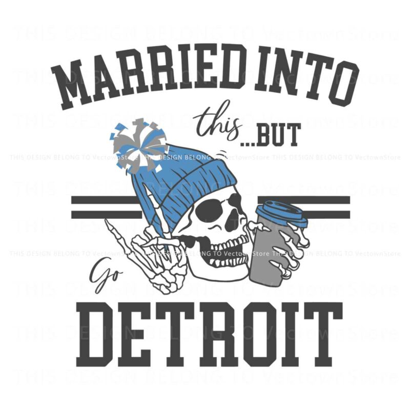 married-into-this-but-go-detroit-svg