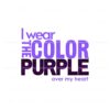 i-wear-the-color-purple-over-my-heart-png