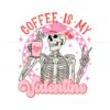 coffee-is-my-valentine-pink-skeleton-svg
