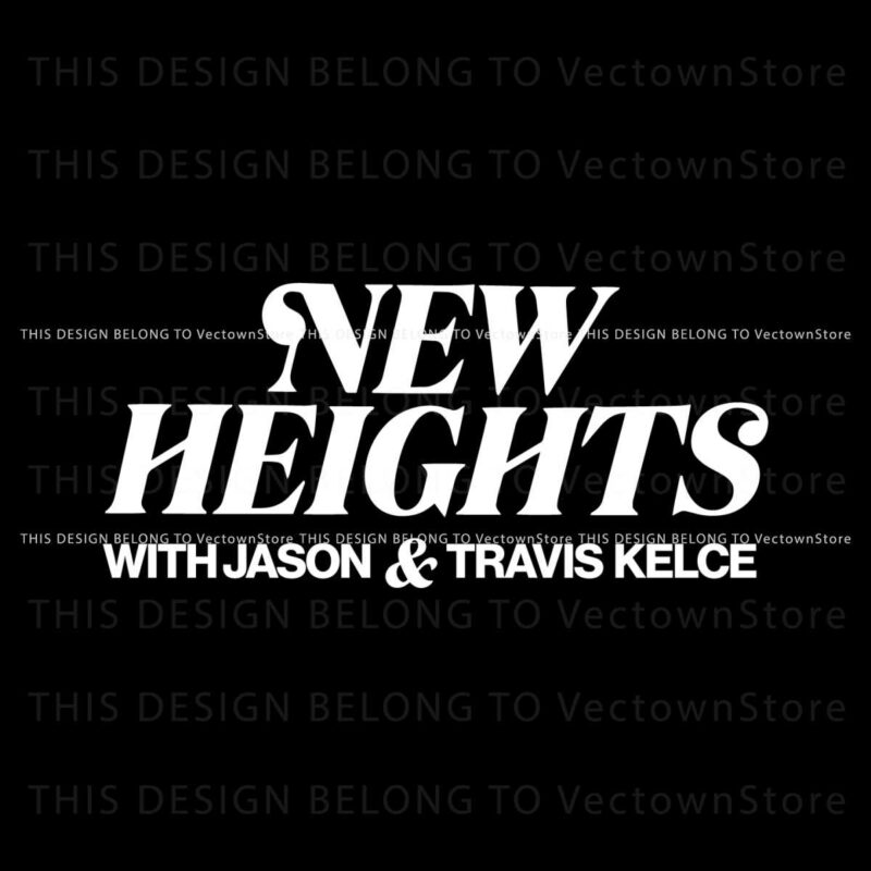 new-heights-podcast-jason-kelce-and-travis-kelce-svg