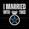 i-married-into-this-dallas-cowboys-svg