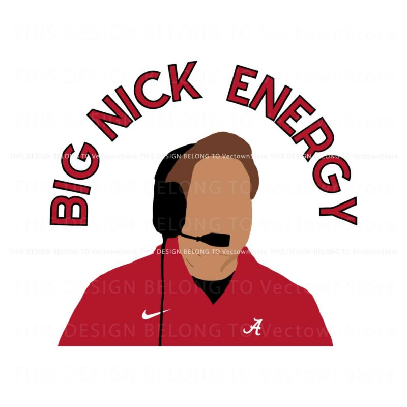 big-nick-saban-energy-alabama-crimson-tide-svg