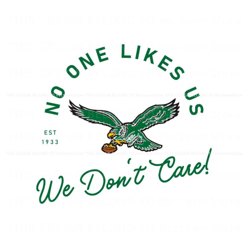 no-one-likes-us-we-dont-care-philadelphia-eagles-svg