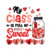 my-class-is-full-of-sweet-hearts-teacher-svg