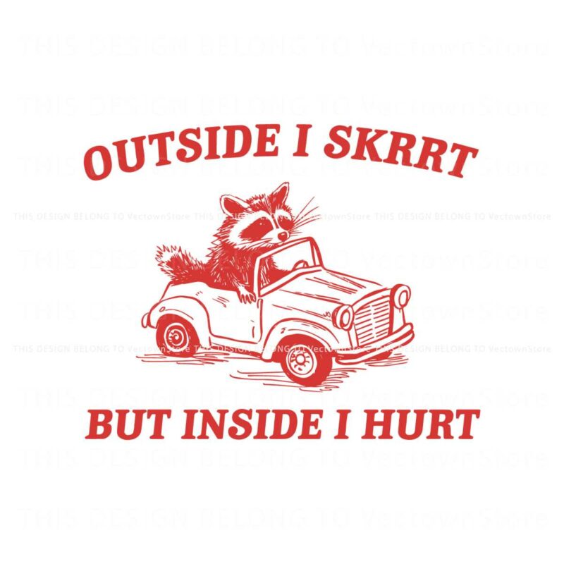 outside-i-skrrt-but-inside-i-hurt-svg