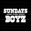 sunday-are-for-dem-boyz-dallas-cowboys-svg-digital-download