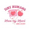 labor-and-delivery-tiny-humans-have-my-heart-svg