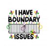 i-have-boundary-issues-mardi-gras-svg